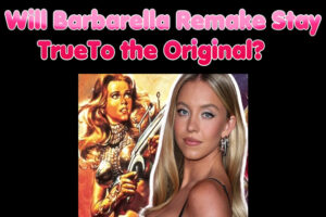 Barbarella Remake: Can the Cult Classic Win Over a Modern Audience?